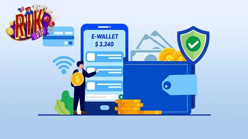 Nạp tiền RIKVIP qua ví điện tử đang được áp dụng phổ biến